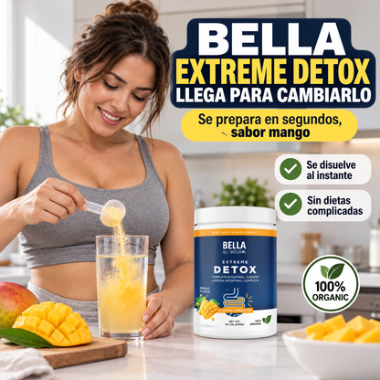 Bella Extreme Detox | Vientre Plano y Digestión Ligera Desde la Primera Semana